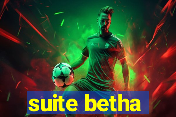 suite betha